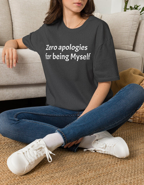 Load image into Gallery viewer, 'Zero Apologies for Being Myself' Graphic T-Shirt
