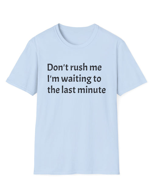 Load image into Gallery viewer, Black Graphic T‑Shirt — Subtle Text 'Don't Trust Me I'm Walking to the Last Minute'

