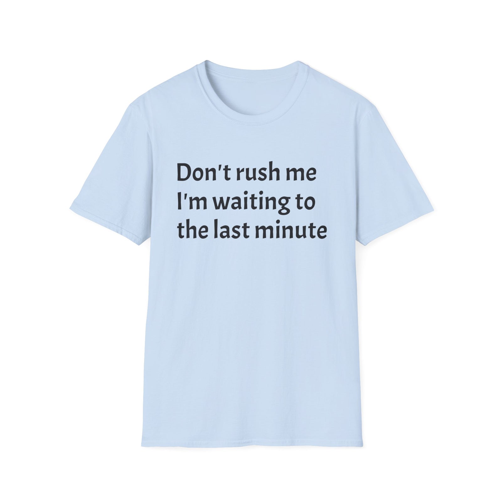 Black Graphic T‑Shirt — Subtle Text 'Don't Trust Me I'm Walking to the Last Minute'