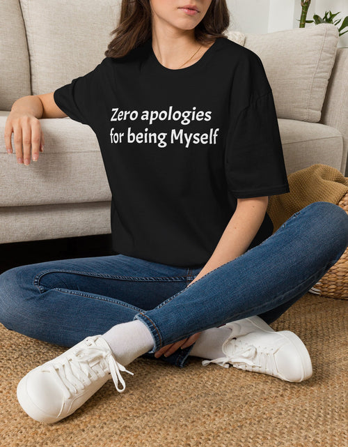 Load image into Gallery viewer, 'Zero Apologies for Being Myself' Graphic T-Shirt
