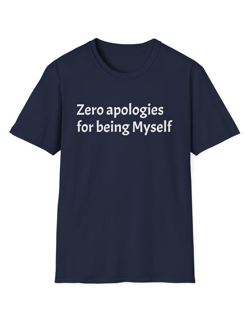 Load image into Gallery viewer, 'Zero Apologies for Being Myself' Graphic T-Shirt
