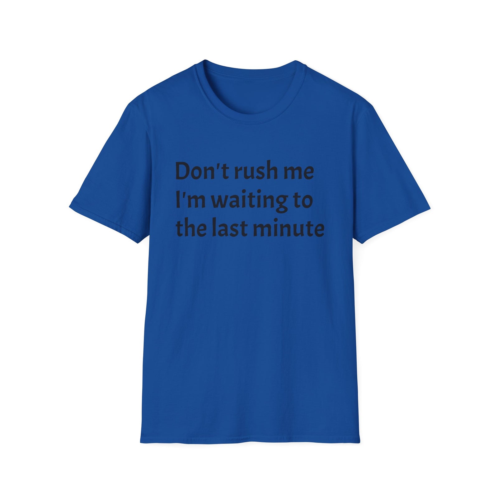 Black Graphic T‑Shirt — Subtle Text 'Don't Trust Me I'm Walking to the Last Minute'